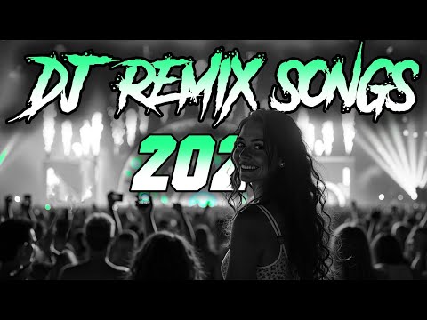 DJ REMIX SONG 2025 - Remixes & Mashups of Popular Songs 2025 | DJ Songs Club Music DJ Remix Mix 2024