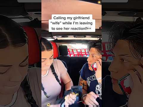 Calling my girlfriend “wife ”to see her reaction #funny #funnyprank #youtube #prankideas #prank