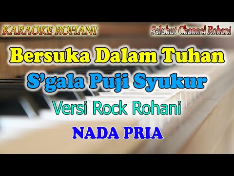 BERSUKA DALAM TUHAN medley SEGALA PUJI SYUKUR ll KARAOKE ROCK ROHANI ll NADA PRIA FIS=DO