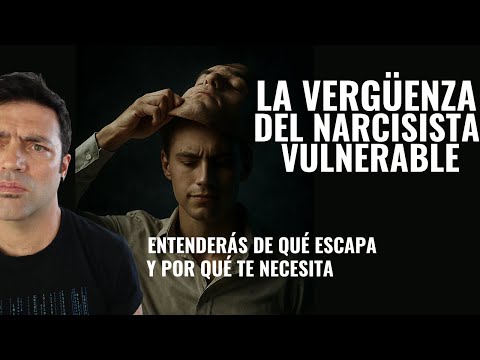 La vergüenza Del Narcisista Vulnerable Y Cómo La Usa Para Manipular