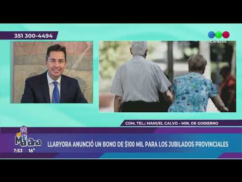 LLARYORA ANUNCIÓ UN BONO DE $100 MIL PARA JUBILADOS PRONVINCIALES: MANUEL CALVO - MIN.  DE GOBIERNO