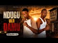 NDUGU WA DAMU.(EP 01) ACTION MOVIE
