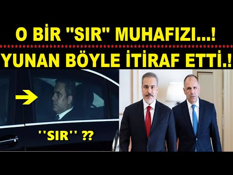 ''O BİR SIR MUHAFIZI''...! YUNANLILAR BÖYLE İTİRAF ETTİ.!