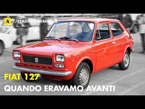 La storia della FIAT 127 | Quando l'Italia dell'auto era AVANTI anni luce....