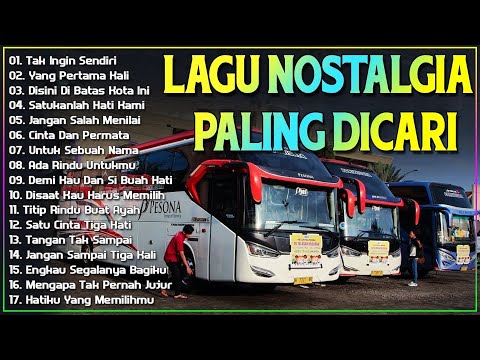 LAGU NOSTALGIA PALING DICARI - LAGU KENANGAN TEMAN PERJALANAN - TAK INGIN SENDIRI