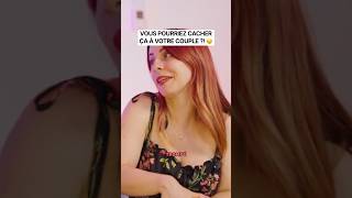 VOUS POURRIEZ CACHER ÇA À VOTRE COUPLE ?! 😟