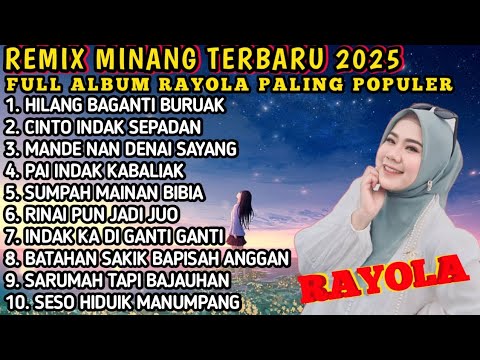 Remix Minang Slow Terbaru || Full Album Rayola 2025 Musik Paling Bening