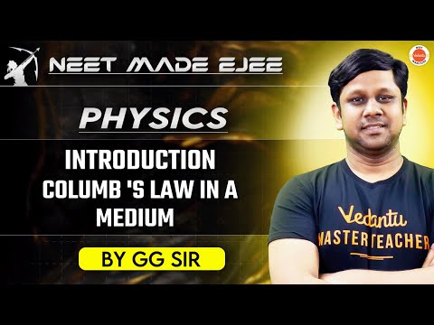 NEET Physics 2025 |  Coulomb's Law in a Medium | GG Sir