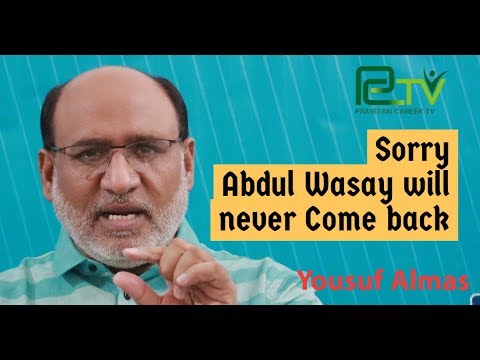 Sorry Abdul Wasay will never come back