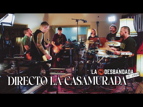 LA DESBANDADA "10 años - Directo La Casamurada" (Vídeo directo)