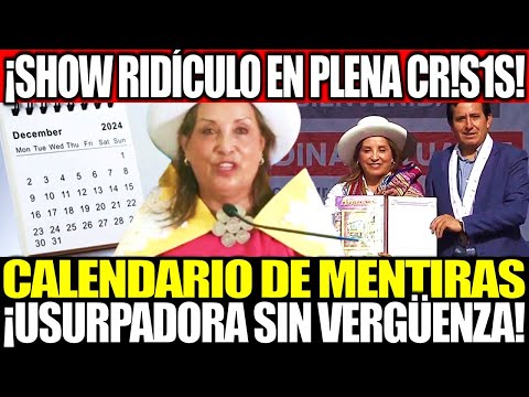 ¡EL COLMO! DINA BOLUARTE PRESENTA SU “CALENDARIO DE MENTIRAS”