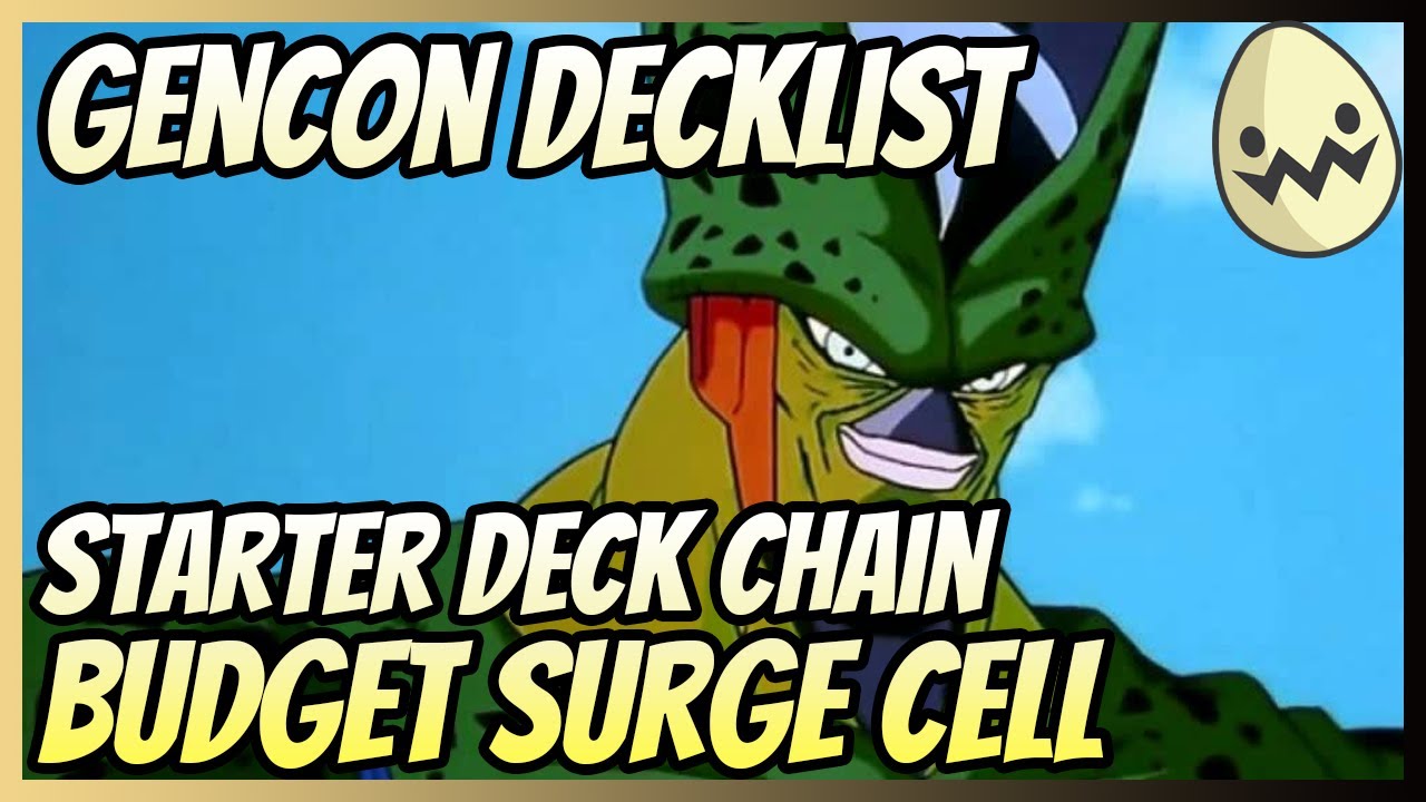 GenCon Decklist Stater Deck Chain Budget Surge Cell!