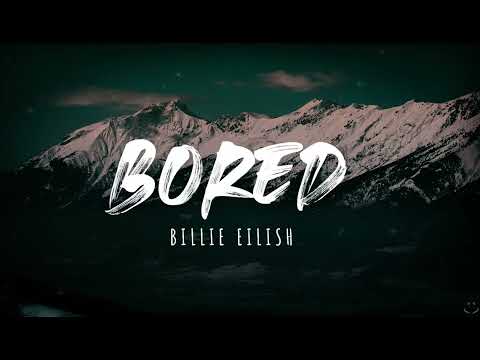 Billie Eilish - Bored (Lyrics) 1 Hour