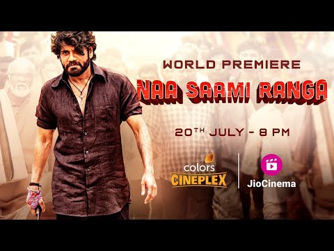 NAA SAAMI RANGA | World Premiere | Nagarjuna,Allari Naresh | 20th July | Colors Cineplex |Jio Cinema