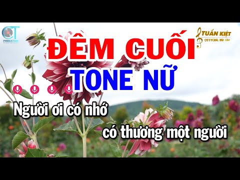Karaoke Đêm Cuối Tone Nữ ( Em ) Nhạc Sống Mới Nhất || Karaoke Tuấn Kiệt
