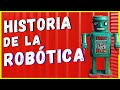 Historia de la Robótica