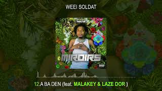 12 A BA DEN FT @Malakey  & @lazedorofficiel527