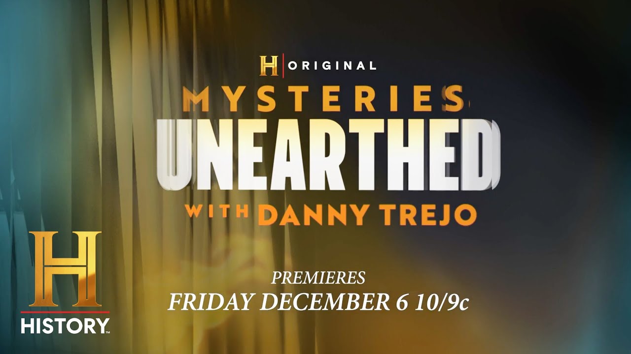 New Series “Mysteries Unearthed with Danny Trejo” | The HISTORY Channel