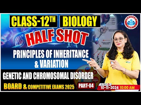 NEET 2025 | Class 12 Biology Principles of Inheritance and Variation Half Shot | By Vandana Mam