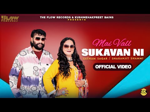 Mai Vall Sukavan Ni (Official Video ) Satnam Sagar | Sharanjit Shammi | New Punjabi Songs 2024