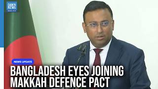 YouTube video thumbnail: Bangladesh Expresses Interest in Joining Makkah Defence Pact With Pakistan, Saudi Arabia and Turkiye