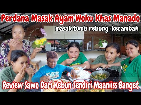 PERDANA MASAK AYAM WOKU KHAS MANADO‼️TWL SERASA TERBANG KE MANADO ✈️ |REVIEW BUAH DARI KEBUN SENDIRI