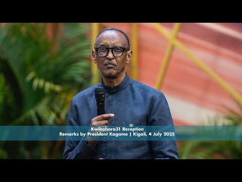 Kwibohora31 Reception | Remarks by President Kagame  Kigali, 4 July 2025
