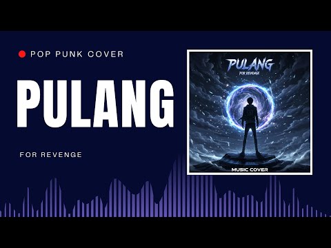 Pulang - For Revenge | POP PUNK COVER