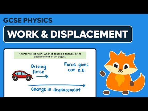 Work & Displacement - GCSE Physics