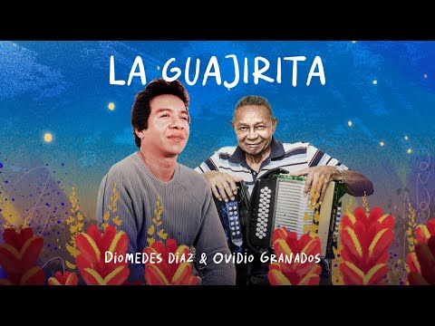 Diomedes Diaz - La Guajirita (Lyric Video)