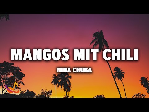 Nina Chuba - MANGOS MIT CHILI [Lyrics]