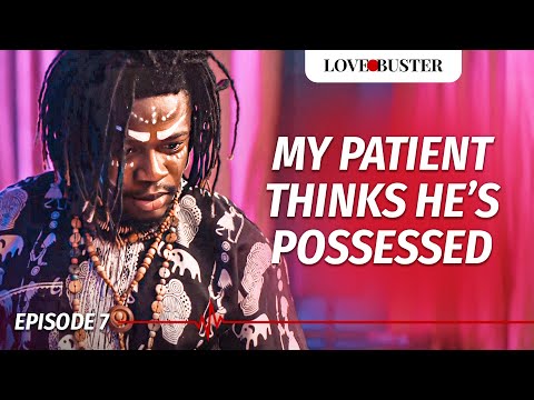 My Patient Thinks He's Possessed | SAVING HEARTS | Ep.7 | @LoveBuster