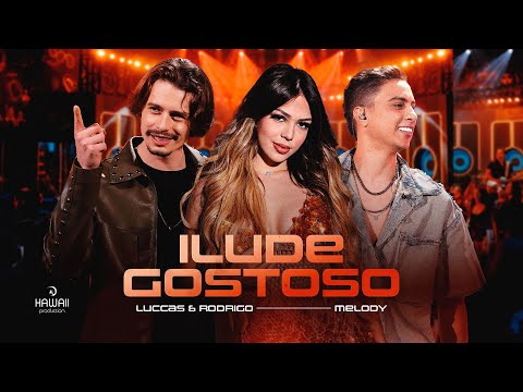 Luccas e Rodrigo, @MELODYOFICIAL - Ilude Gostoso #LaboratórioLive