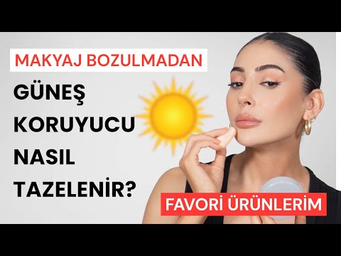 Makyaj Üstünden Güneş Koruyucu Nasıl Tazelenir? 🌞