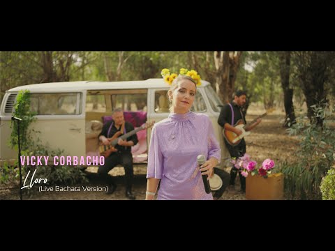 Vicky Corbacho - LLORO / VUELVE (Bachata En Vivo)