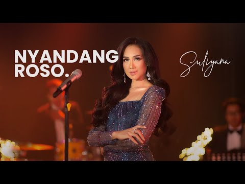 NYANDANG ROSO - SULIYANA feat SLY GLAM Orchestra  (Official Music Video)