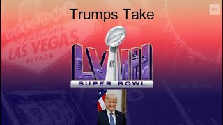 Trump's Take: Super Bowl 58