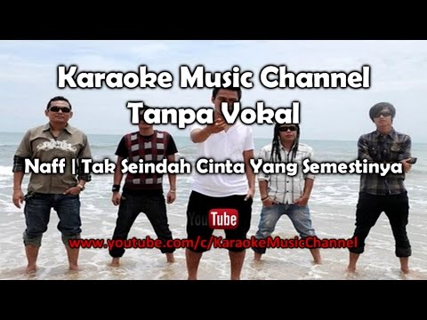 Naff Tak Seindah Cinta Yang Semestinya (karaoke version)