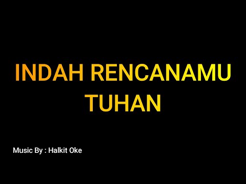 Indah RencanaMu Tuhan // Karaoke Lagu Rohani Kristen