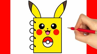 HOW TO DRAW A NOTEBOOK - HOW TO DRAW PIKACHU