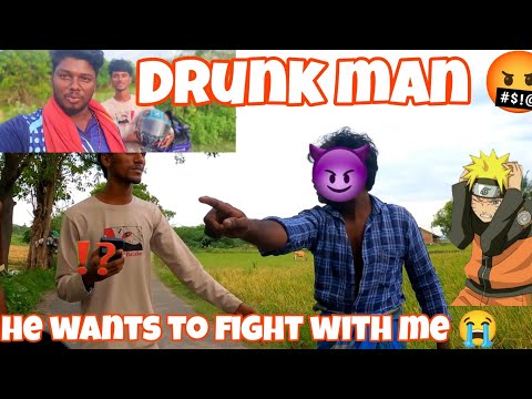 Drunk man 🤬 wants to fight🤣| Local man attraocities😭| After 6 months video 🥰| Local guys 🥵