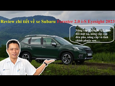 Subaru Forester 2.0i-S EyeSight 2024 - Mẫu xe ngon trong tầm giá, nhiều trang bị công nghệ an toàn cao