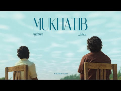 Salman Elahi - Mukhatib (Official Music Video)