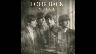 Will Clark - Look Back