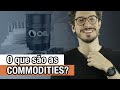 Commodities: Conceitos e Riscos
