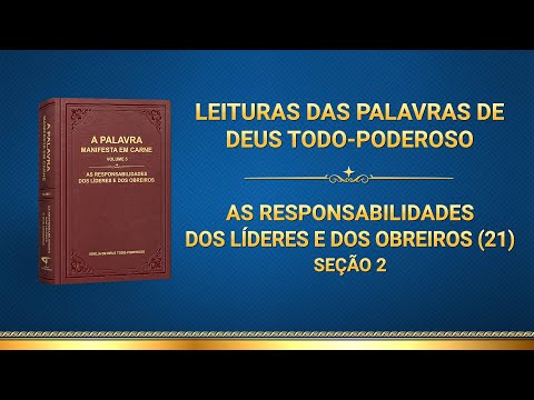 Palavra de Deus "As responsabilidades dos líderes e dos obreiros (21)" (Seção 2)