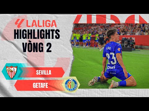 SEVILLA - GETAFE | ĐỘI KHÁCH GÂY KHÓ NGAY TẠI PIZJUÁN | LALIGA EA SPORTS 25/26 thumbnail