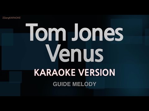 Tom Jones-Venus (Melody) (Karaoke Version)
