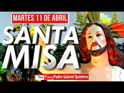 Santa Misa De Hoy Martes De Abril De En Vivo Padre Gabriel