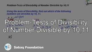 Tests of Divisibility of Number Divisible by 10,11